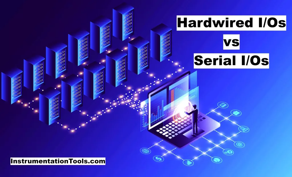 Selecting Between Hardwired I/O and Serial I/O in PLCs and DCS Systems